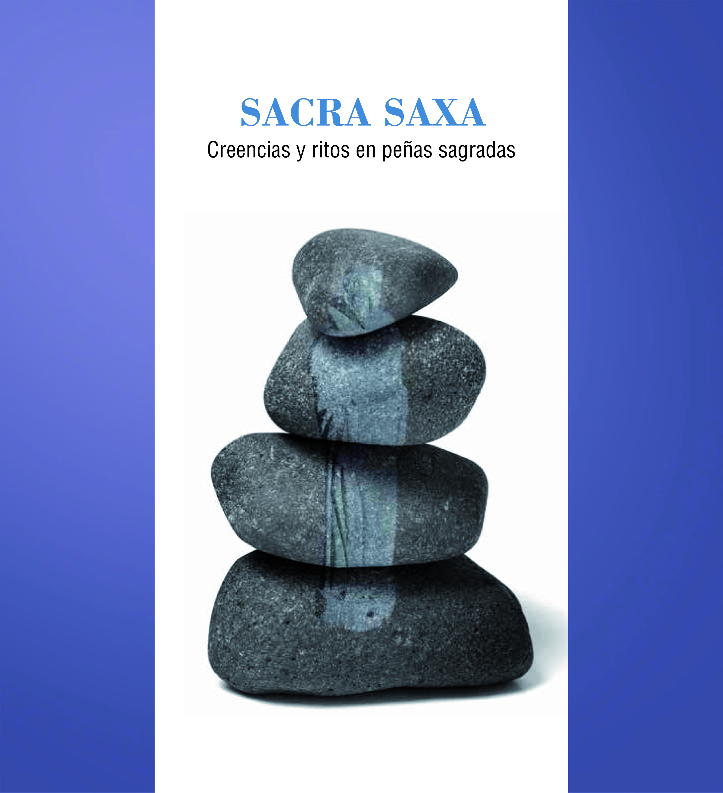 Portada: Sacra Saxa: creencias y ritos en peñas sagradas