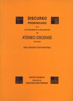 Portada: Discurso pronunciado en el acto solemne de la inauguración del Ateneo Oscense por el socio d. Joaquín Costa y Martínez