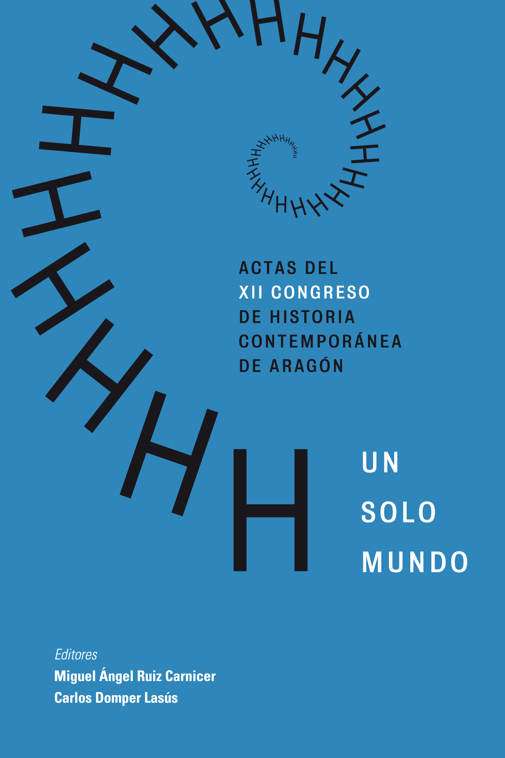 Portada: Un solo mundo: actas del XII Congreso de Historia Contemporánea de Aragón (Jaca, 28 a 30 de junio de 2021)