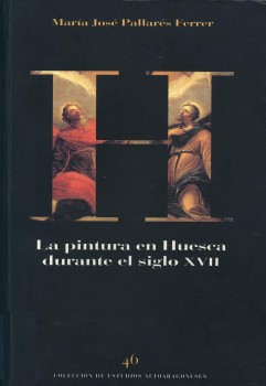 Portada: La pintura en Huesca durante el siglo XVII