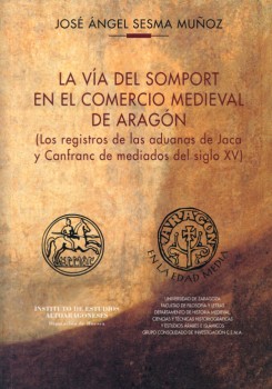 Portada: La vía del Somport en el comercio medieval de Aragón