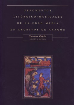 Portada: Fragmentos litúrgico-musicales de la Edad Media en archivos de Aragón