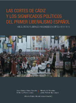 Portada: Las Cortes de Cádiz y los significados políticos del primer liberalismo español