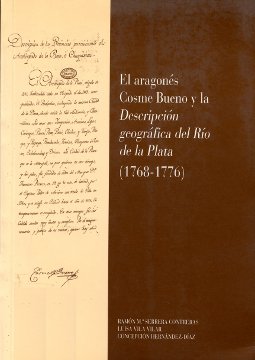 Portada: El aragonés Cosme Bueno y la Descripción geográfica del río de la Plata (1768-1776)