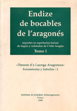 Endize de bocables de l'aragonés seguntes os repertorios lesicos de lugars y redoladas de l'Alto Aragón
