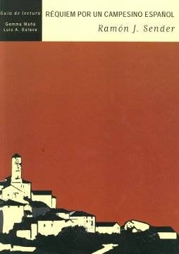 Guía de lectura, "Réquiem por un campesino español" de Ramón J. Sender