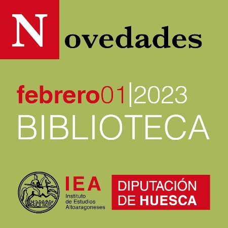 Novedades seleccionadas por la Biblioteca del IEA para la primera quincena de febrero