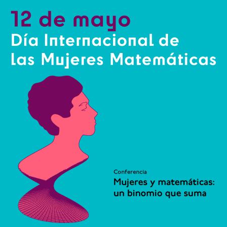 Conferencia con motivo del Día Internacional de las Mujeres Matemáticas