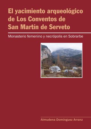 Imagen: El yacimiento arqueológico de Los Conventos de San Martín de Serveto