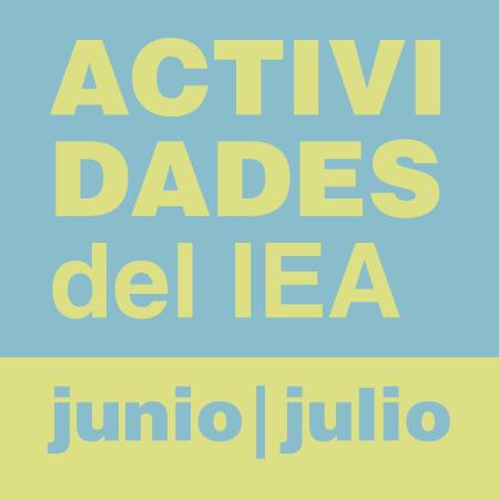 Actividades del IEA en junio y julio