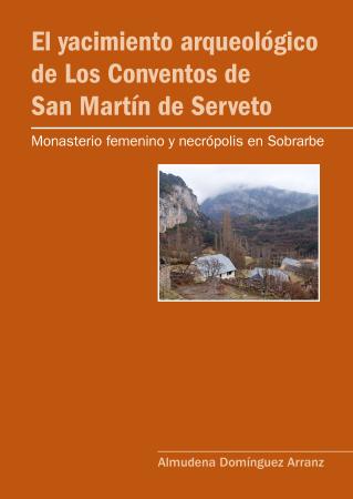 Imagen: El yacimiento arqueológico de Los Conventos de San Martín de Serveto