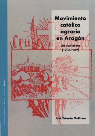 Movimiento católico agrario en Aragón: los comienzos (1906-1909)