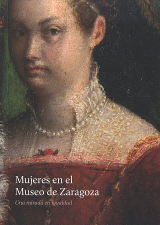 Mujeres en el Museo de Zaragoza: una mirada en igualdad