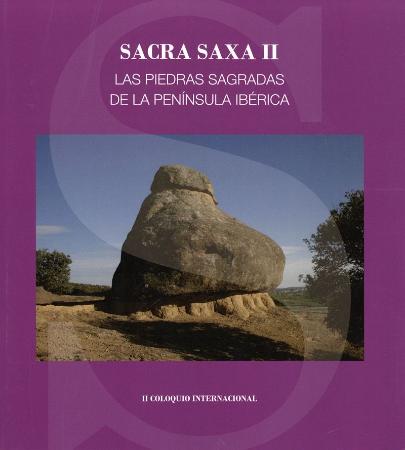 Sacra saxa II: las piedras sagradas de la península ibérica