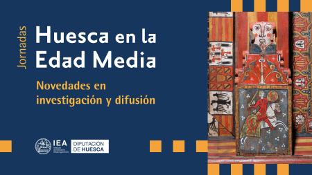 Jornadas Huesca en la Edad Media%3a novedades en investigación y difusión