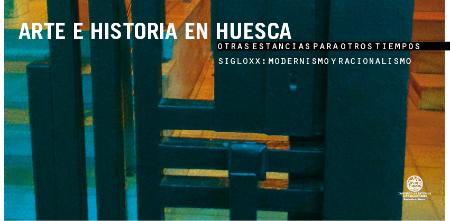 Arte e historia en Huesca. Otras estancias para otros tiempos.