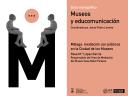 Ciclo monográfico Museos y educomunicación
