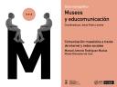 Ciclo monográfico Museos y educomunicación